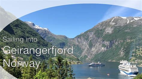 Sailing into Geirangerfjord, Norway on a cruise ship - YouTube