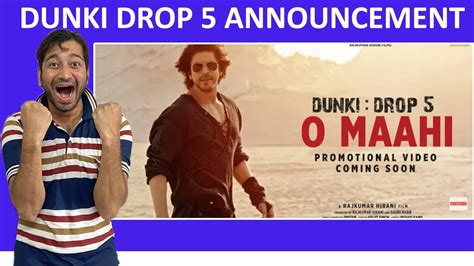 DUNKI DROP 5 - OH MAHEE Official Announcement | Dunki Drop 5 Promotional Video | Shahrukh Khan ...