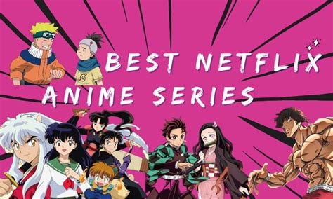 21 Best Anime Series on Netflix For 2023 - Digital Conqueror