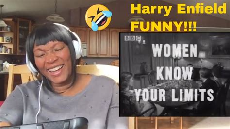 First Time Reacting To Harry Enfield - Women Know Your Limits… funny🤣🤣 ...