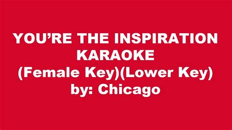 Chicago You're The Inspiration Karaoke Female Key Lower Key - YouTube