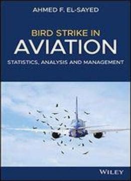 Bird Strike In Aviation: Statistics, Analysis And Management Download