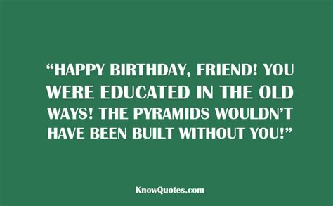 Funny Birthday Wishes Friend | KnowQuotes.com