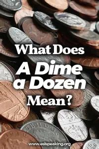 A Dime a Dozen Meaning, Origin, Examples | English Idiom