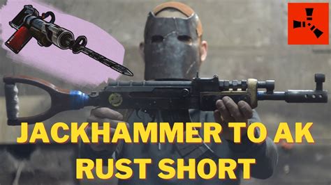 Huge Rust Play Jackhammer To Ak47 Assault Riffle!! - YouTube