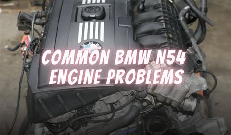 Common BMW N54 Engine Problems | Engine Finder Motor Spares