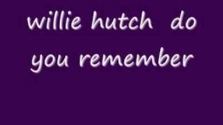 willie hutch do you remember Chords - ChordU