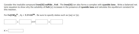 Solved Consider the insoluble compound iron(II) sulfide, | Chegg.com