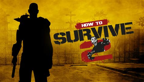 How to Survive 2