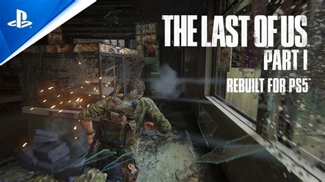 The Last of Us Part I Rebuilt for PS5 – Features and Gameplay Trailer ...