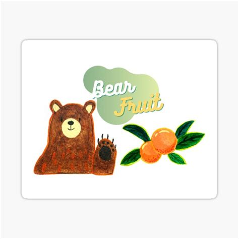 "Bear Fruit, Bear Fruit Idiom, Cute Bear and Oranges" Sticker by happylifejon | Redbubble