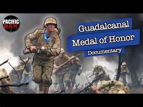 The Battle of Guadalcanal: Medal Of Honor Heroes | Full Documentary : r/HistoryNetwork