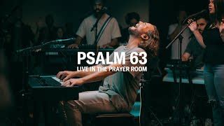 PSALM 63 – LIVE IN THE PRAYER ROOM | JEREMY RIDDLE Chords - Chordify