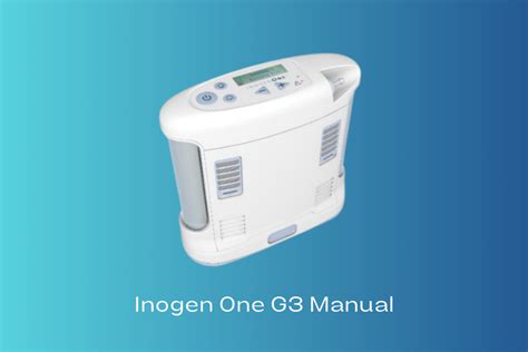 Inogen One G3 Manual: Navigating Your Oxygen Therapy Device