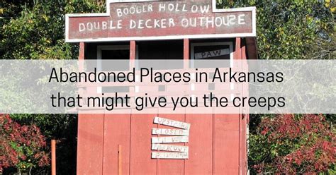 6 Abandoned Places in Arkansas that might give you the creeps - All ...