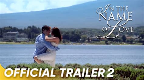 In The Name of Love Official Trailer 2 | Aga Muhlach and Angel Locsin | 'In The Name of Love ...