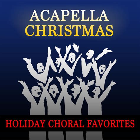 Christmas Collective - Acapella Christmas: Holiday Choral Favorites | iHeart