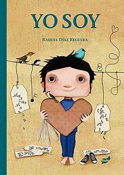 Libro Yo soy De Díaz Reguera, Raquel - Buscalibre