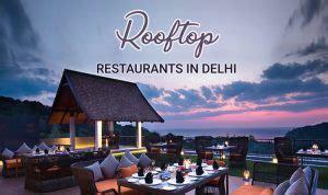 Top 13 Rooftop Restaurants in Delhi for Redefined Dining - India Travel ...