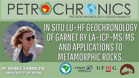 In situ Lu–Hf geochronology of garnet by LA–ICP–MS/MS and applications to metamorphic rocks ...