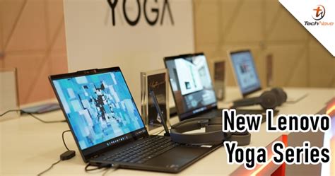 Lenovo Yoga series Malaysia release: 12th Gen Intel Core + Intel Iris ...