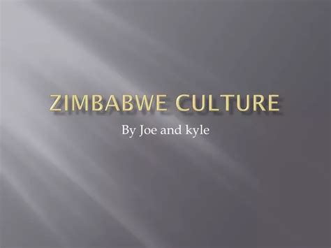 PPT - Zimbabwe culture PowerPoint Presentation, free download - ID:1910069