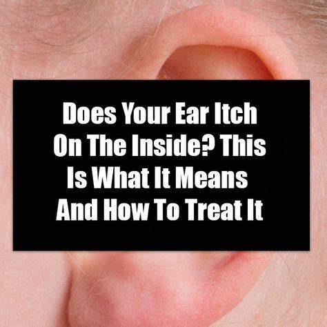 Does Your Ear Itch On The Inside? This Is What It Means And How To Treat It | Ear infection ...