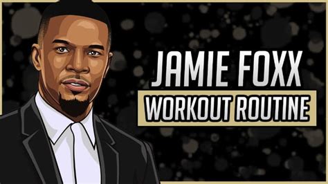 Jamie Foxx's Workout Routine & Diet (Updated 2024) - Jacked Gorilla