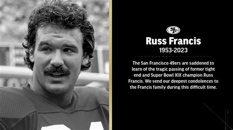 49ers Mourn Passing of Super Bowl Champion Russ Francis