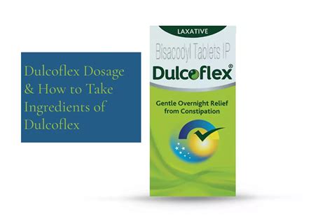 Dulcoflex Dosage & How to Take Ingredients of Dulcoflex