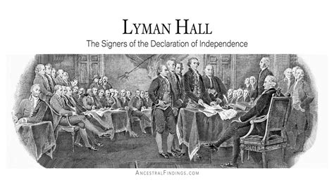 Lyman Hall: The Signers of the Declaration of Independence – Ancestral ...