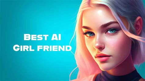 Top 7 AI Girlfriend Apps, All you need to know, Complete Review