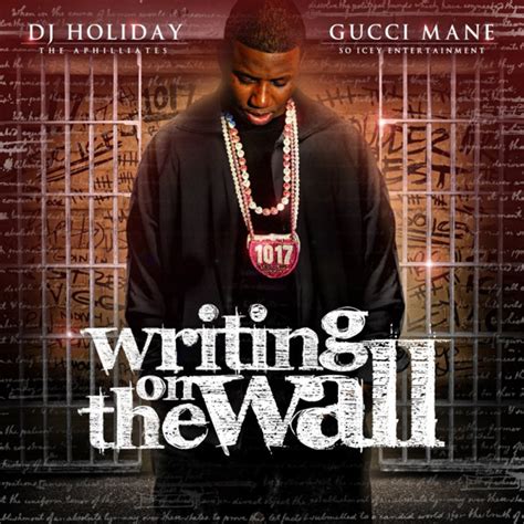 Gucci Mane - Writing On The Wall | Buymixtapes.com