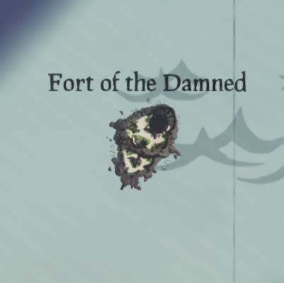 Fort of the Damned (location) | The Sea of Thieves Wiki