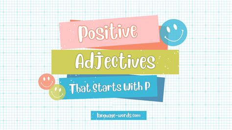 Promote Positivity: 665+ P-Starting Positive Adjectives