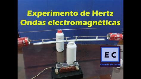 Experimento de Hertz, ondas electromagnéticas Radiofrecuencia - YouTube