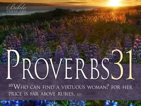 Proverbs 31:10 - Virtuous Woman Wallpaper - Christian Wallpapers and ...