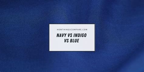 Navy vs Indigo vs Blue - What Are The Differences? - howthingscompare.com