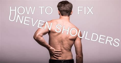 How Do I Fix Uneven Shoulders? Please Help Me Correct My Posture!