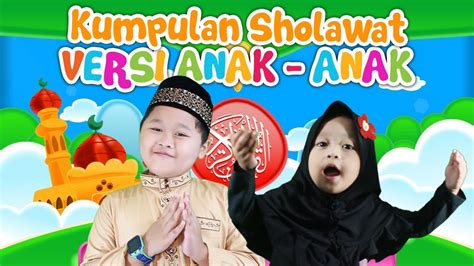 Kumpulan Lagu Sholawat Badar Versi Anak Terbaru & Lagu Anak Populer ...