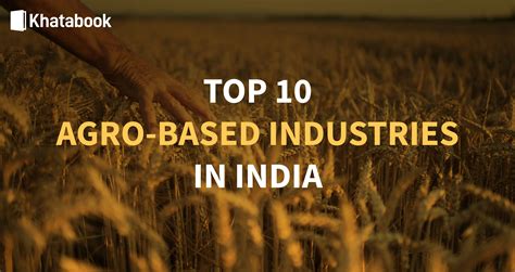 Top Agro-based Industries in India 2023