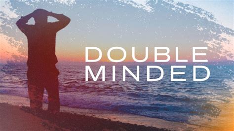 The Double Minded Man | Discover Church