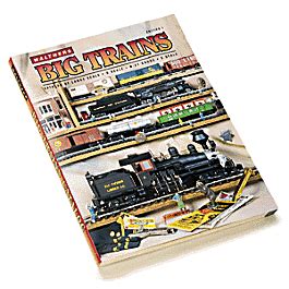 Walthers - Walthers Big Trains Catalog - Includes S,O,O-27,1, and G Scales - 913-630