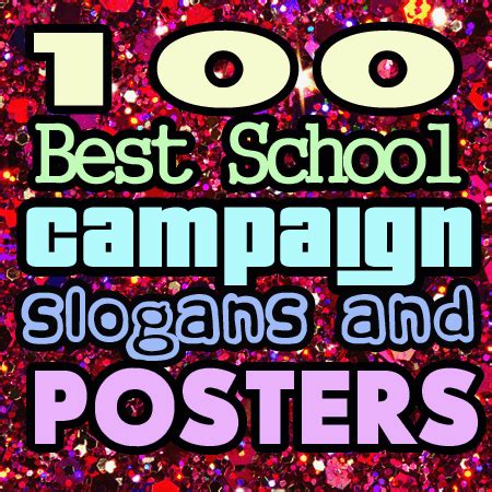 100 Best School Campaign Slogans, Posters and Ideas