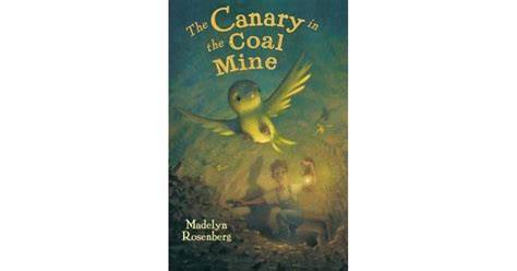 Canary in the Coal Mine by Madelyn Rosenberg