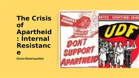 Internal Resistance in South Africa and the crisis of Apartheid ...