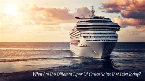 What Are The Different Types Of Cruise Ships That Exist Today? – TRAVOH