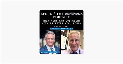 ‎RFK Jr Podcast: Treating Coronavirus with Dr. Peter McCullough on ...