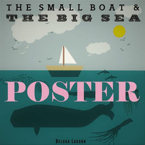 30x30cm POSTER (SIGNED) THE SMALL BOAT AND THE BIG SEA — B E L U G A L ...