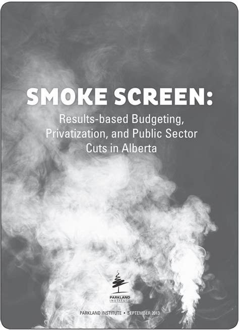 Smoke Screen: Results-based Budgeting, Privatization, and Public Sector Cuts in Alberta ...